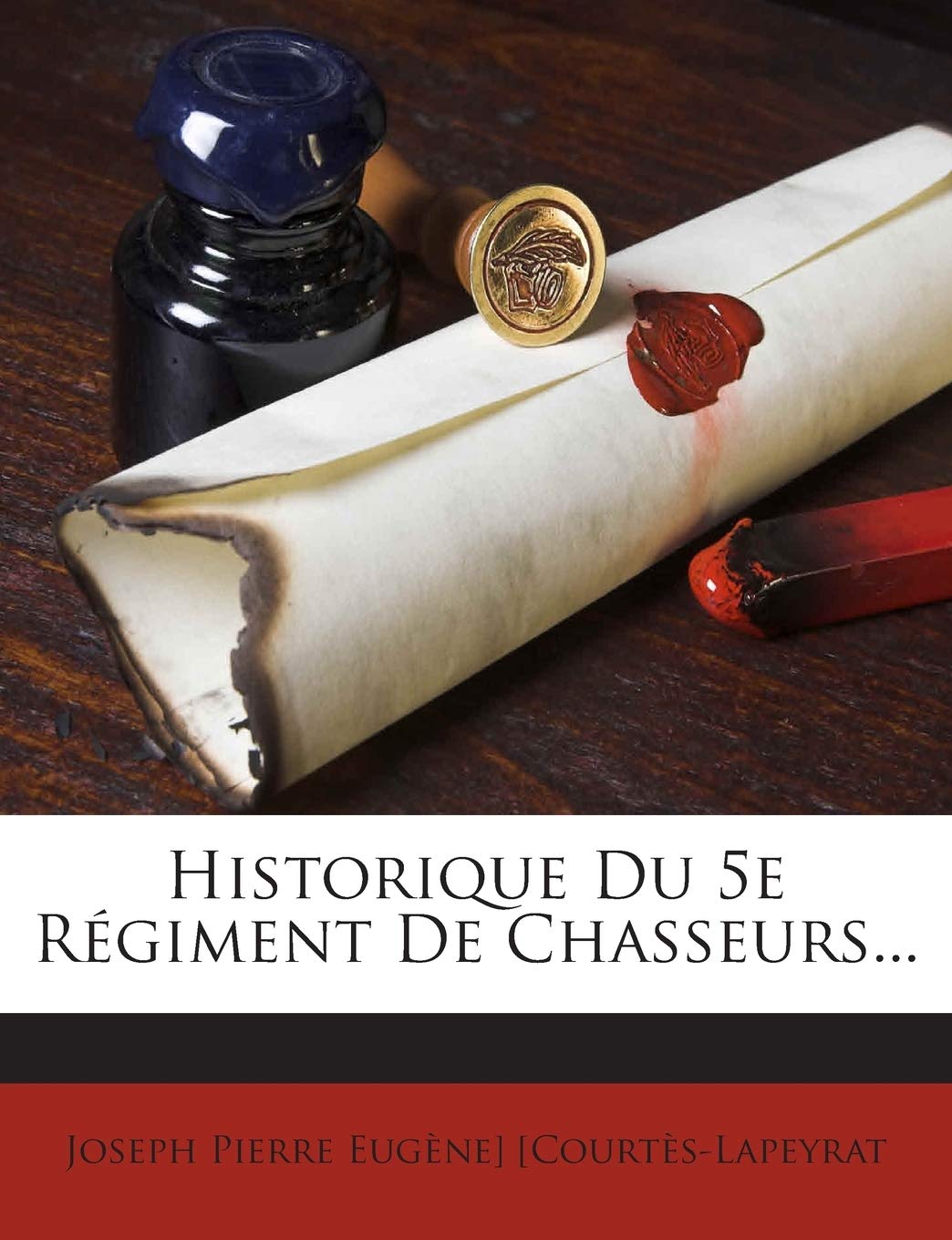Historique Du 5e Régiment De Chasseurs... book