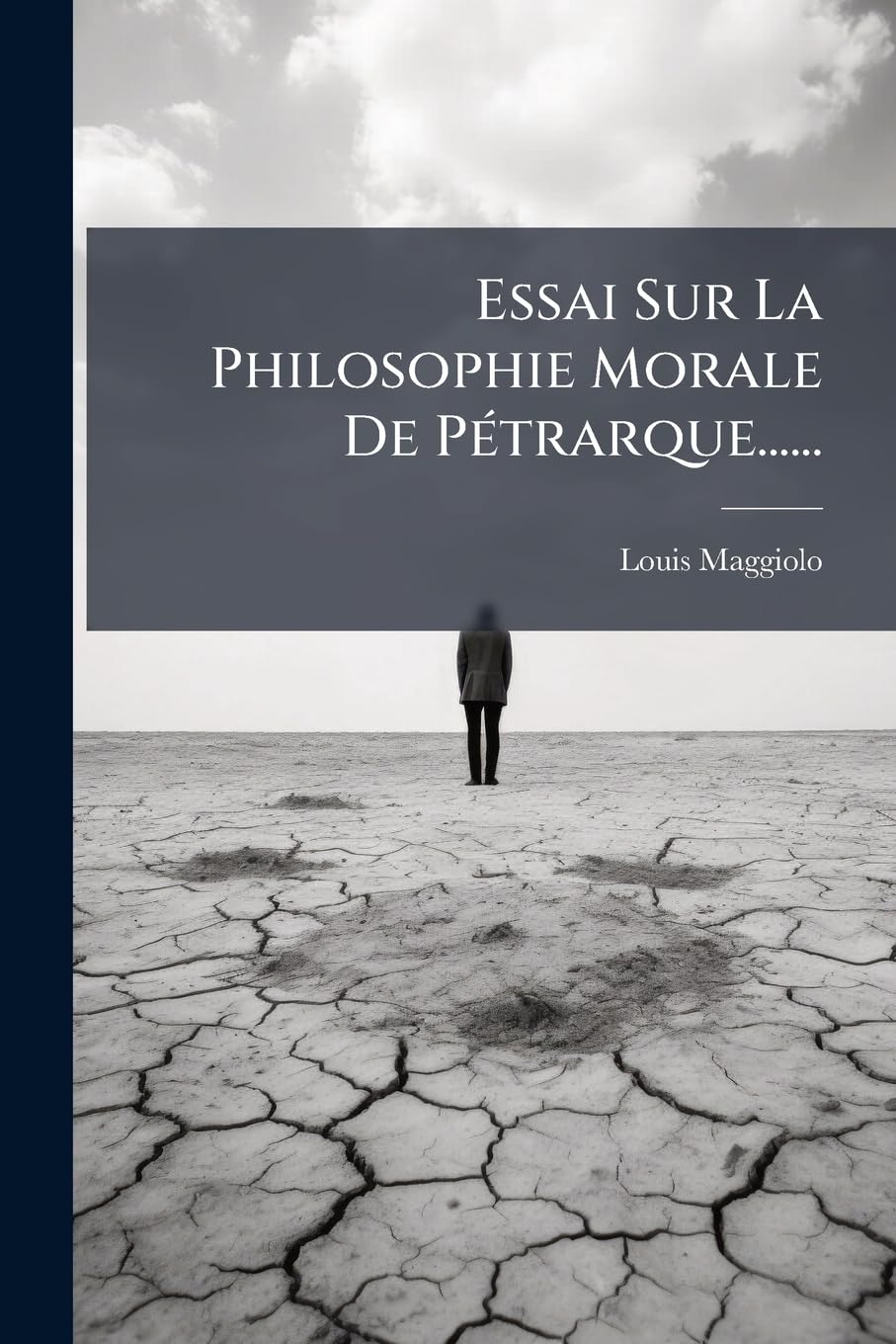 Essai Sur La Philosophie Morale de Petrarque...... book