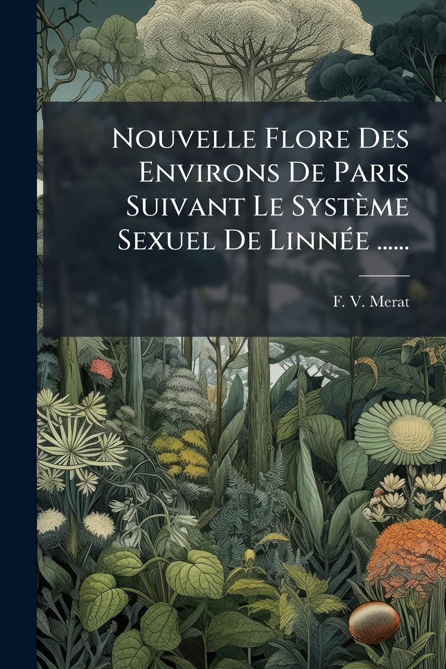 Nouvelle Flore Des Environs De Paris Suivant Le Système Sexuel De Linnée ...... book