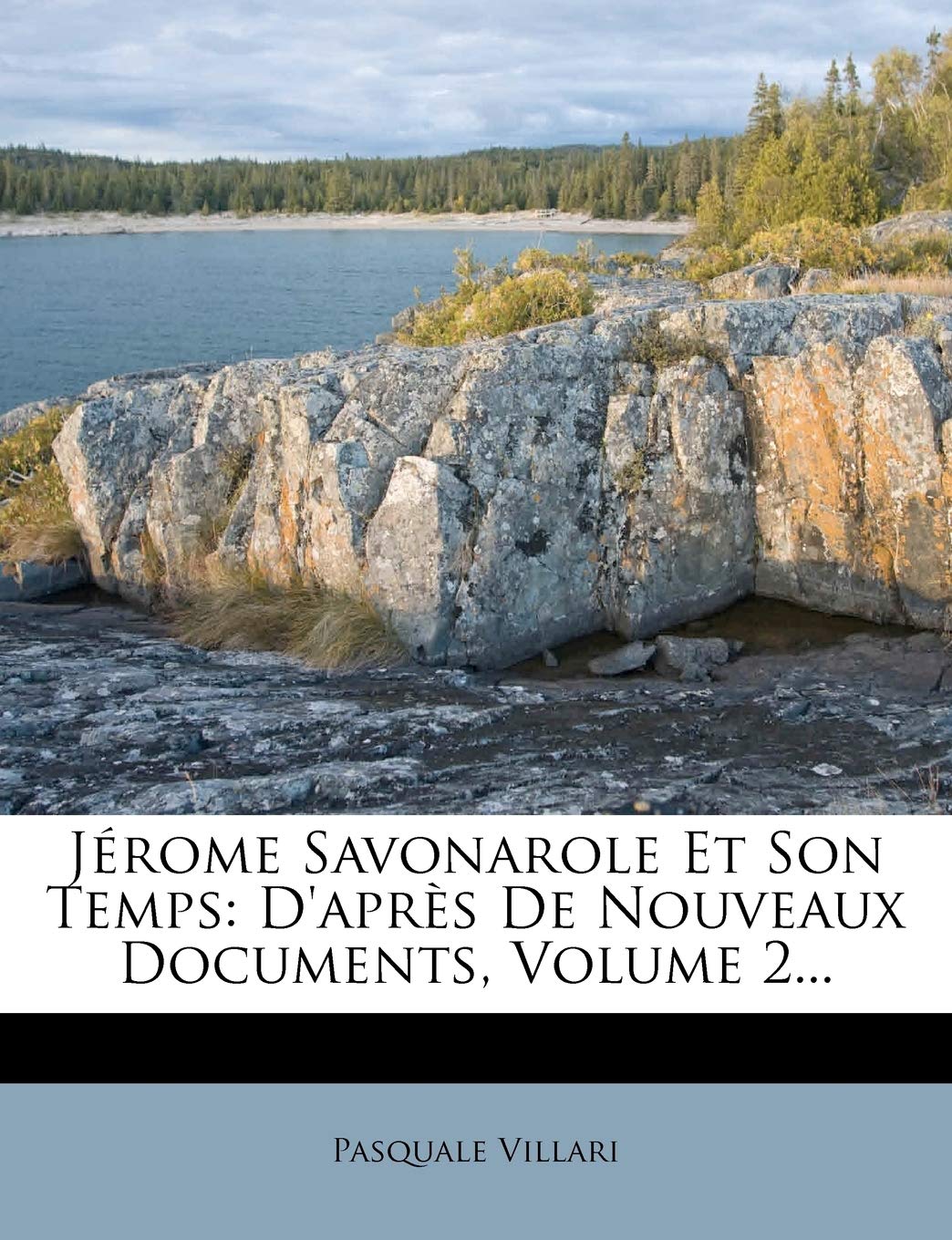 Jerome Savonarole Et Son Temps: D'Apres de Nouveaux Documents, Volume 2... book