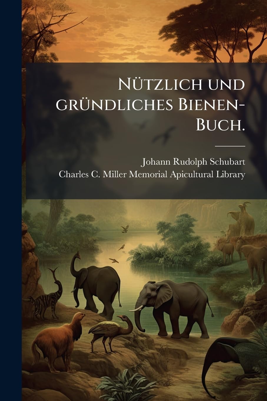 Nutzlich Und Grundliches Bienen-Buch. Mathematics