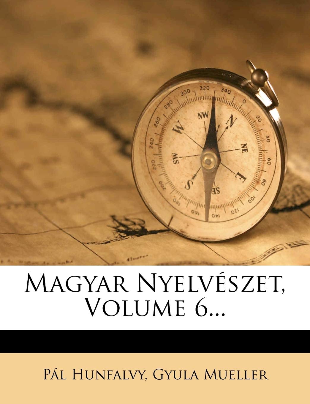 Magyar Nyelveszet, Volume 6... Politics & History