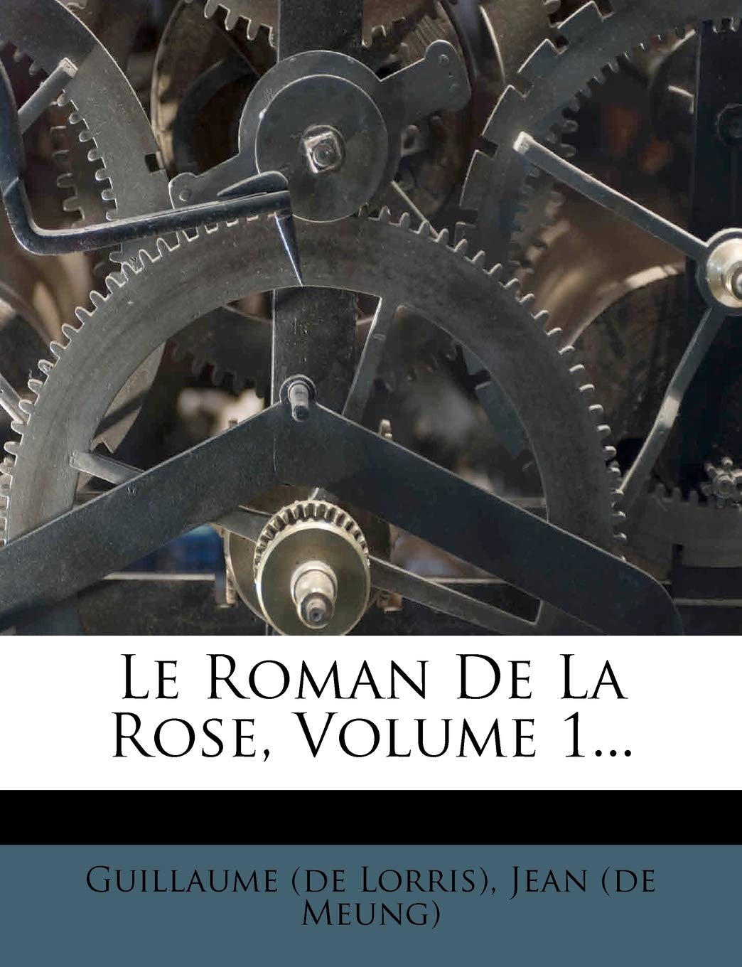 Le Roman De La Rose, Volume 1... book