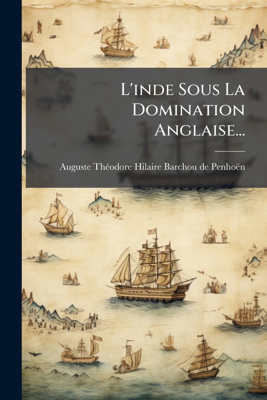 L'Inde Sous La Domination Anglaise... book