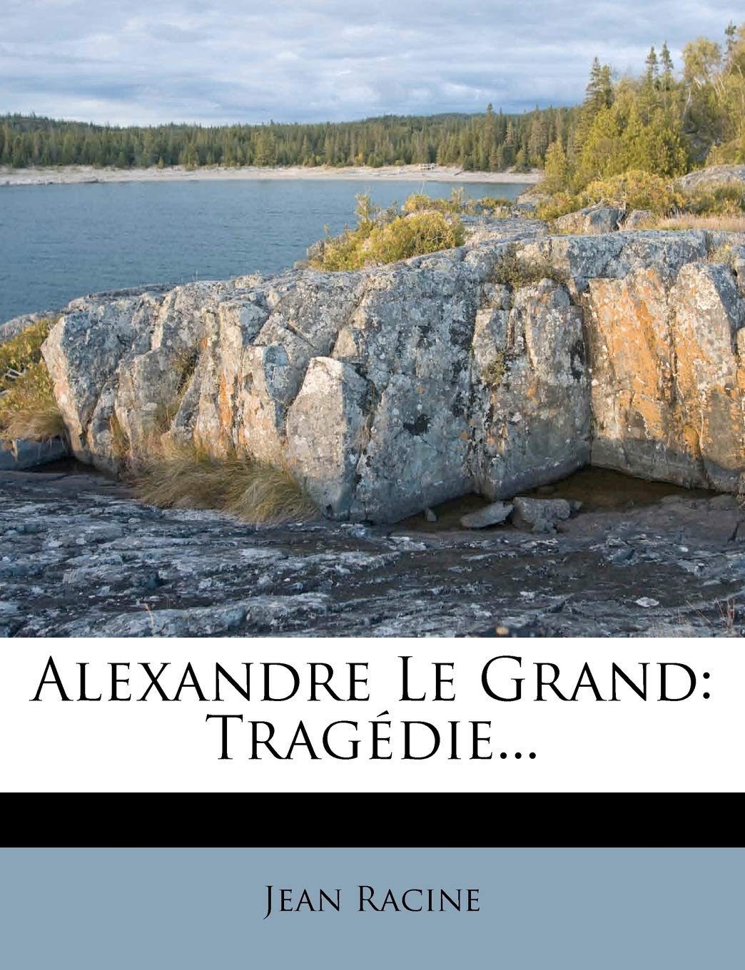 Alexandre Le Grand: Tragédie... book