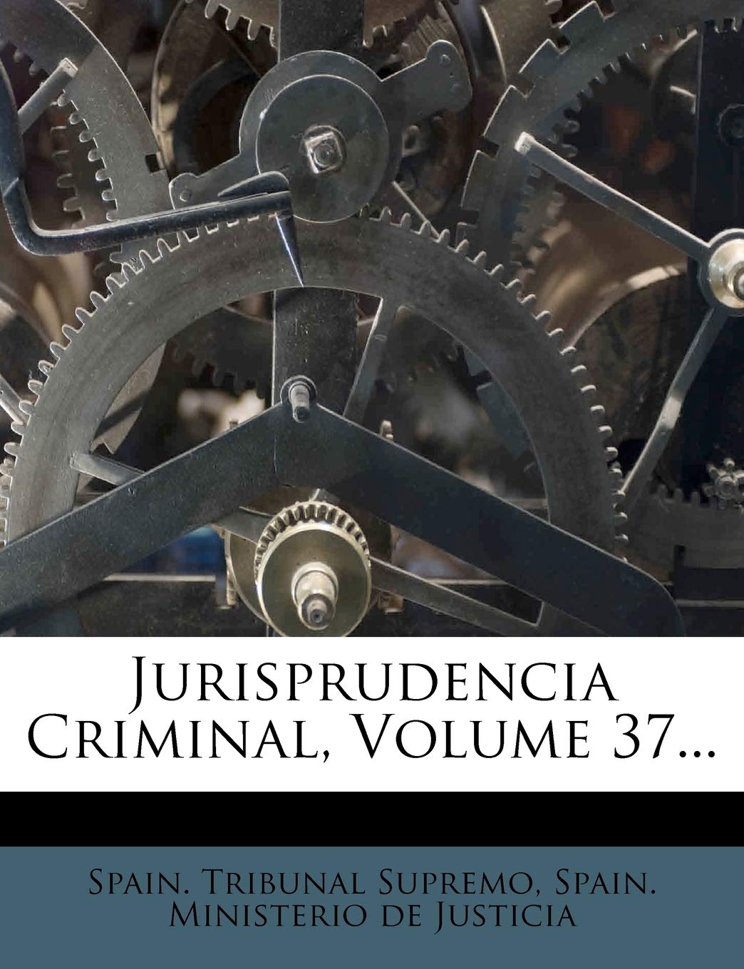 Jurisprudencia Criminal, Volume 37... Politics & History