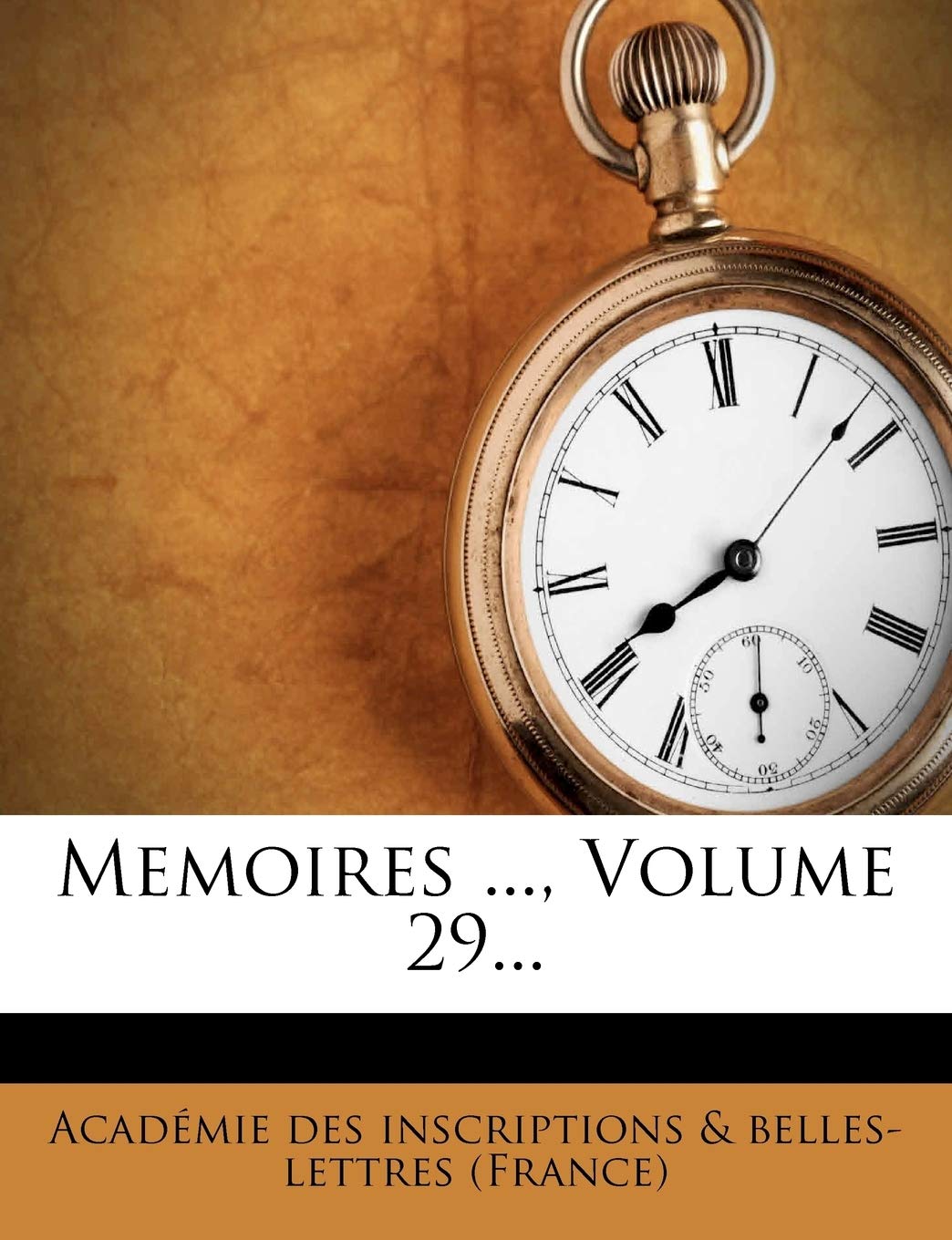 Memoires ..., Volume 29... book