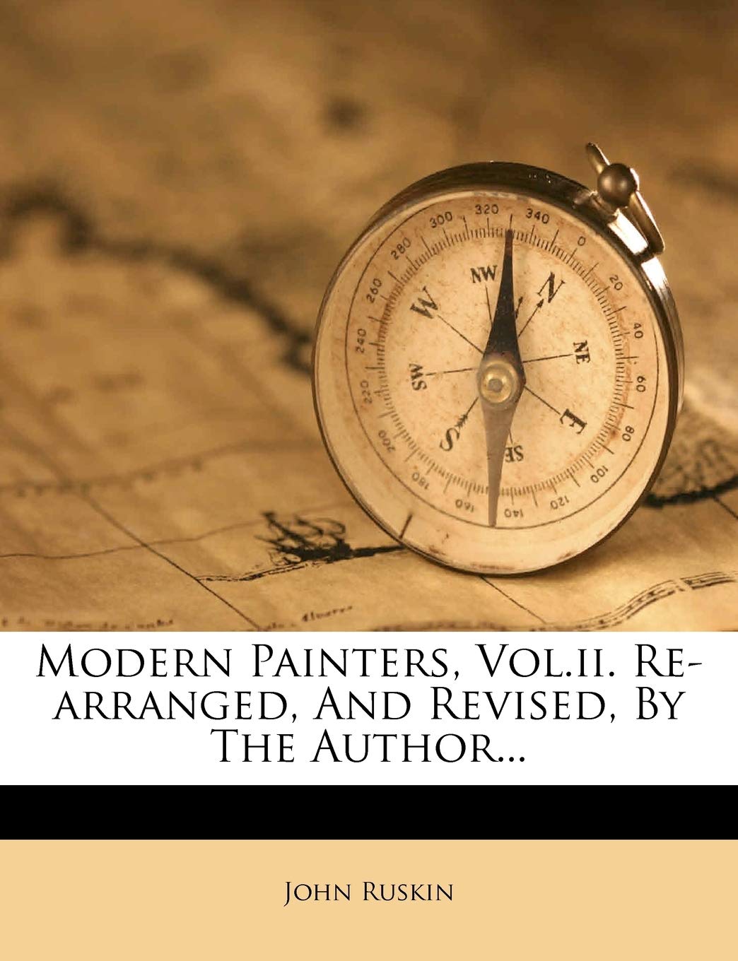 Modern Painters, Vol.II. Re-Arranged, and Revised, by the Author... Politics & History