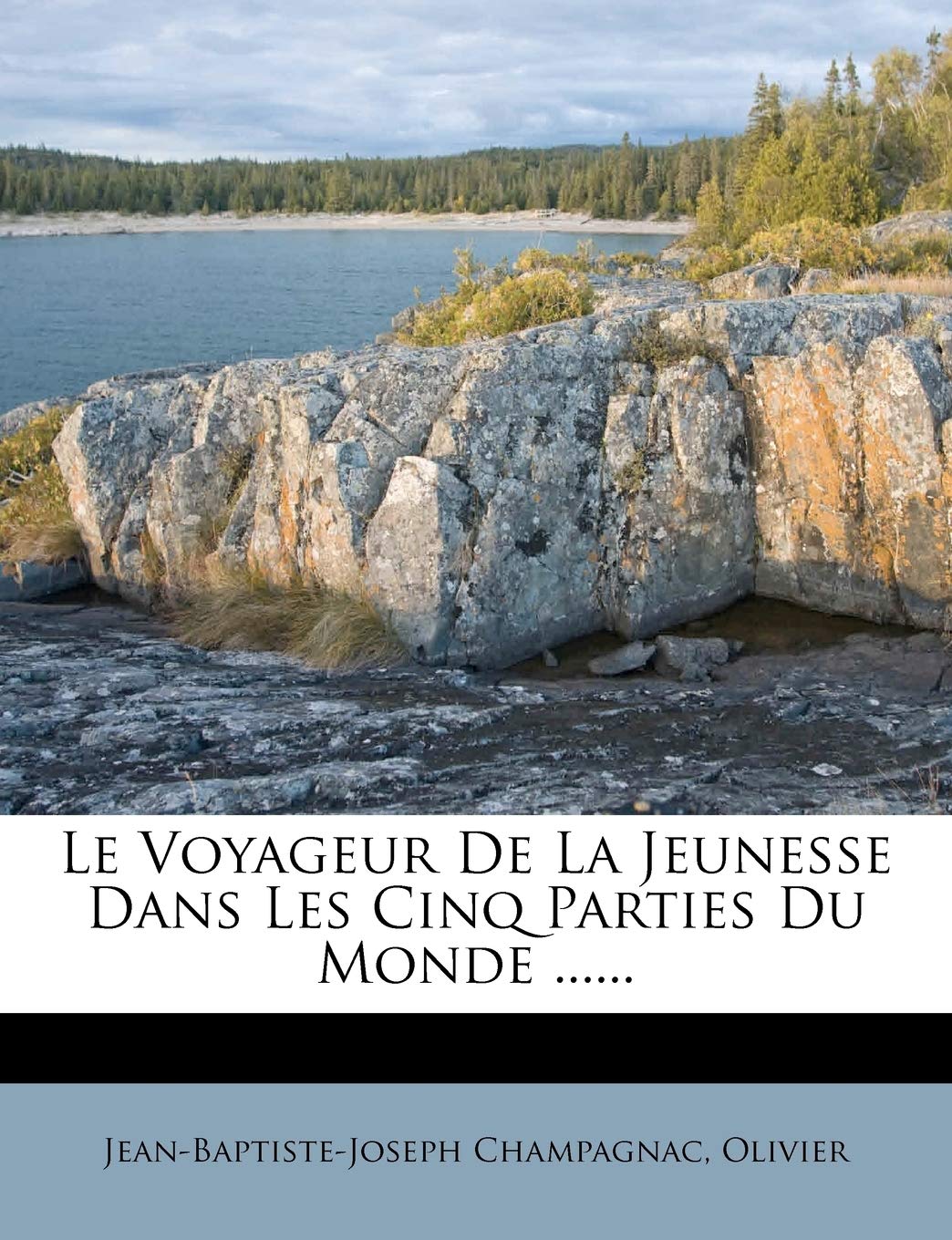 Le Voyageur de La Jeunesse Dans Les Cinq Parties Du Monde ...... book