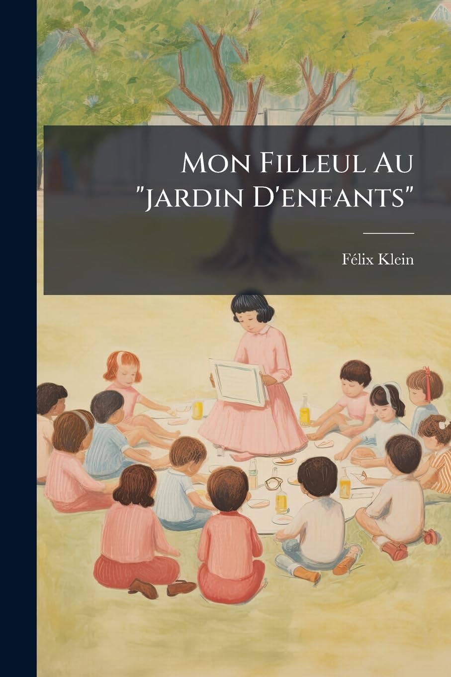 Mon Filleul Au Jardin D'Enfants: Comment Il S'Instruit... book