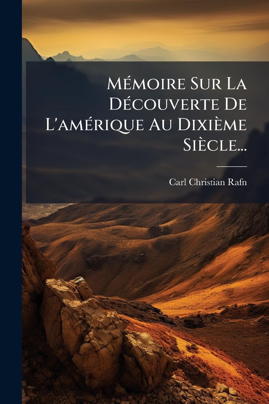 Memoire Sur La Decouverte de L'Amerique Au Dixieme Siecle... book