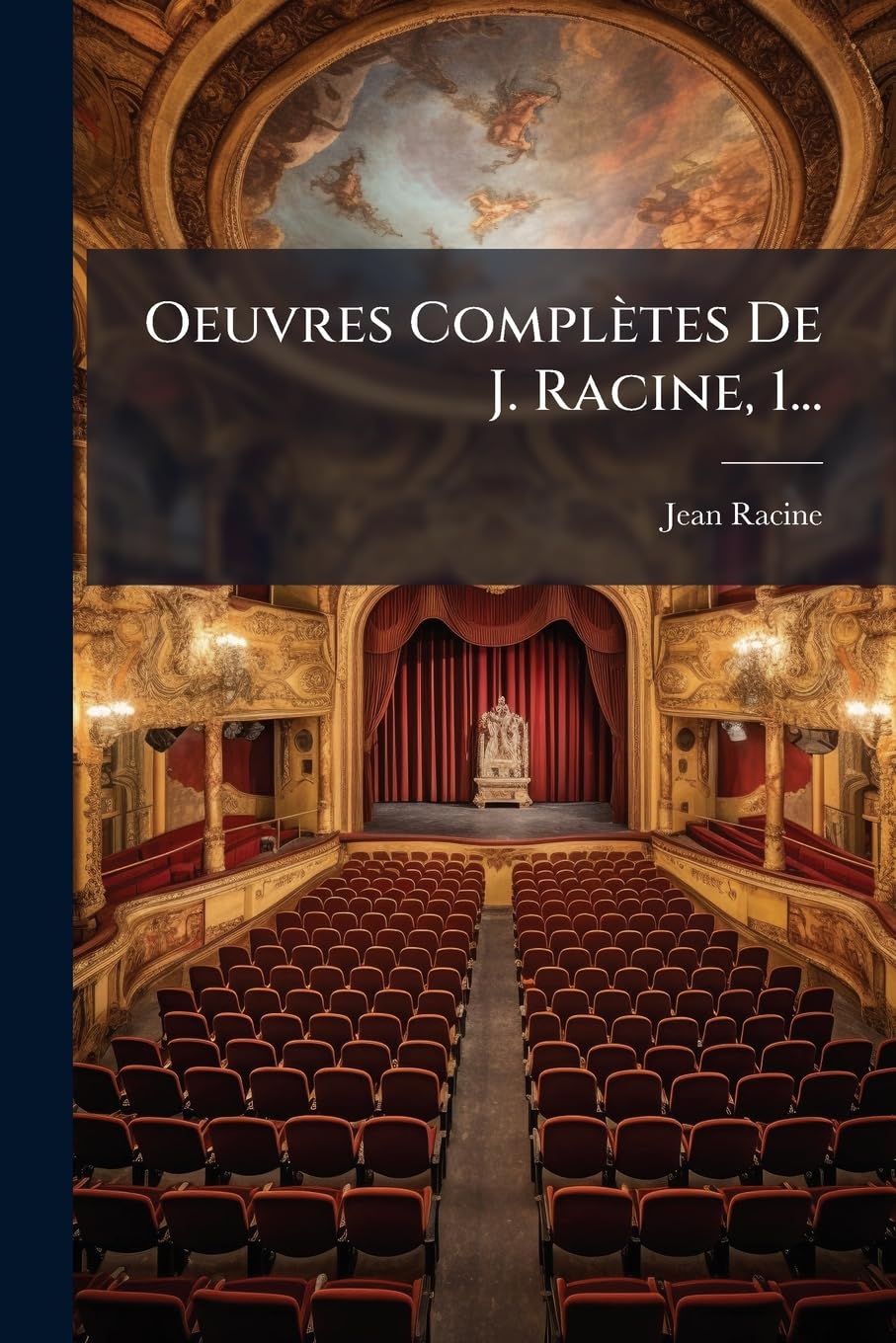 Oeuvres Completes de J. Racine, 1... book