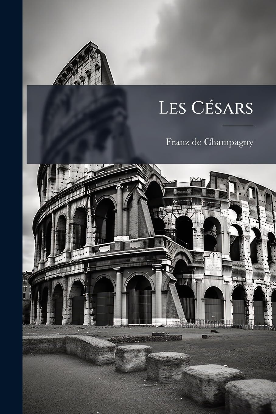 Les Cesars: Les Cesars Jusqu'a Neron (Suite). Tableau Du Monde Romain Sous Les Premiers Empereurs... book