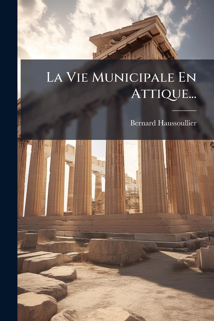 La Vie Municipale En Attique... book