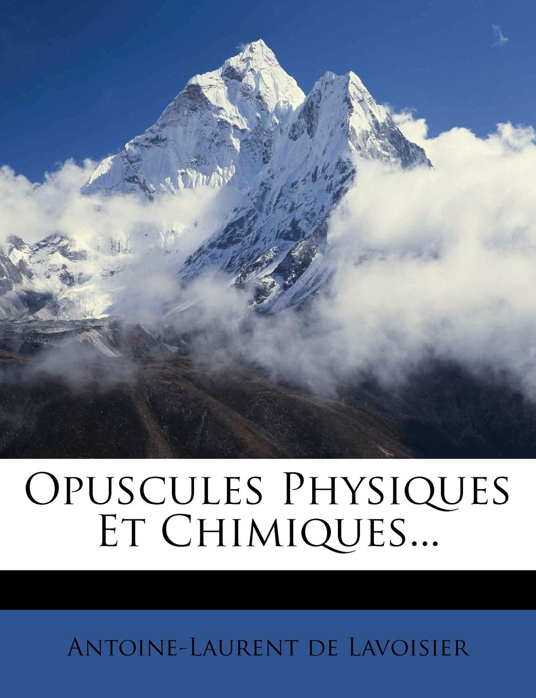 Opuscules Physiques Et Chimiques... Politics & History