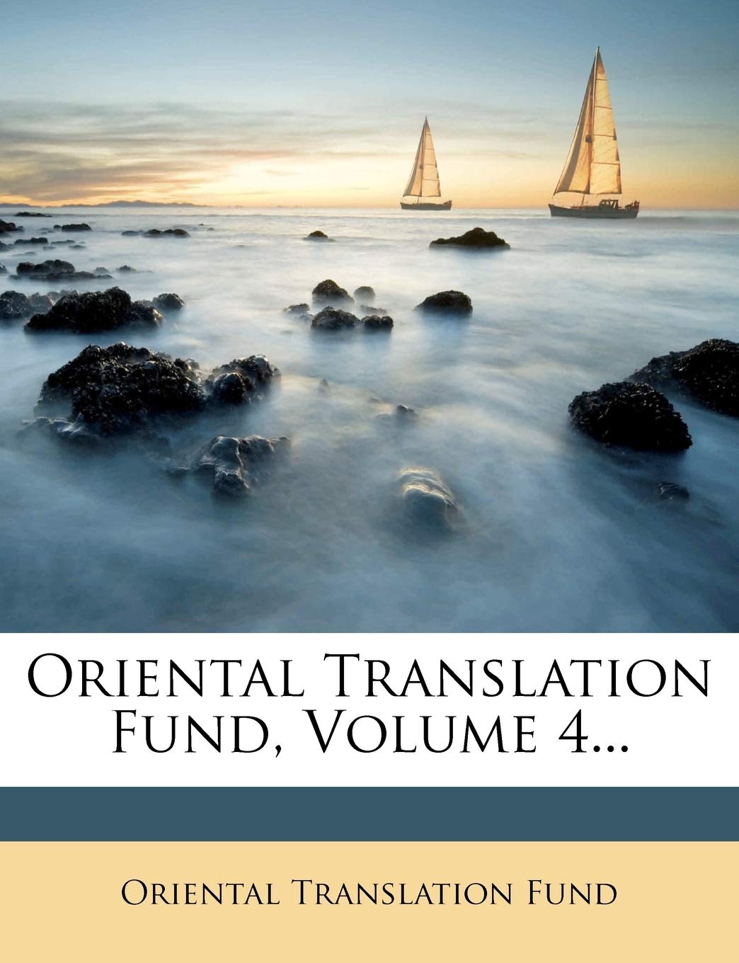 Oriental Translation Fund, Volume 4... Politics & History