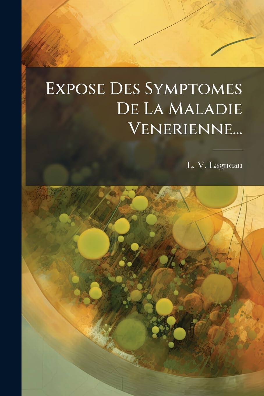 Expose Des Symptomes de La Maladie Venerienne... book