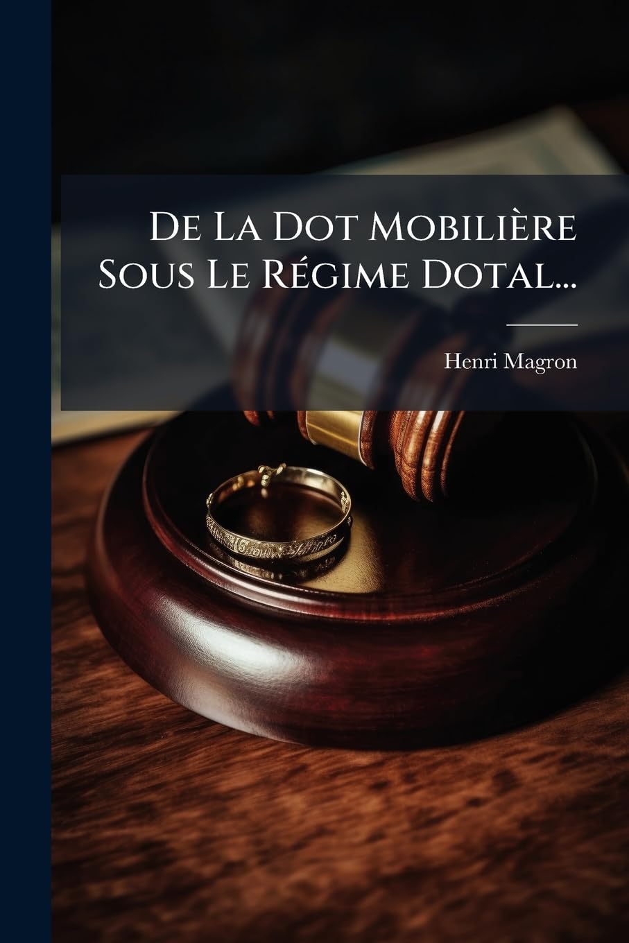 De La Dot Mobilière Sous Le Régime Dotal... book