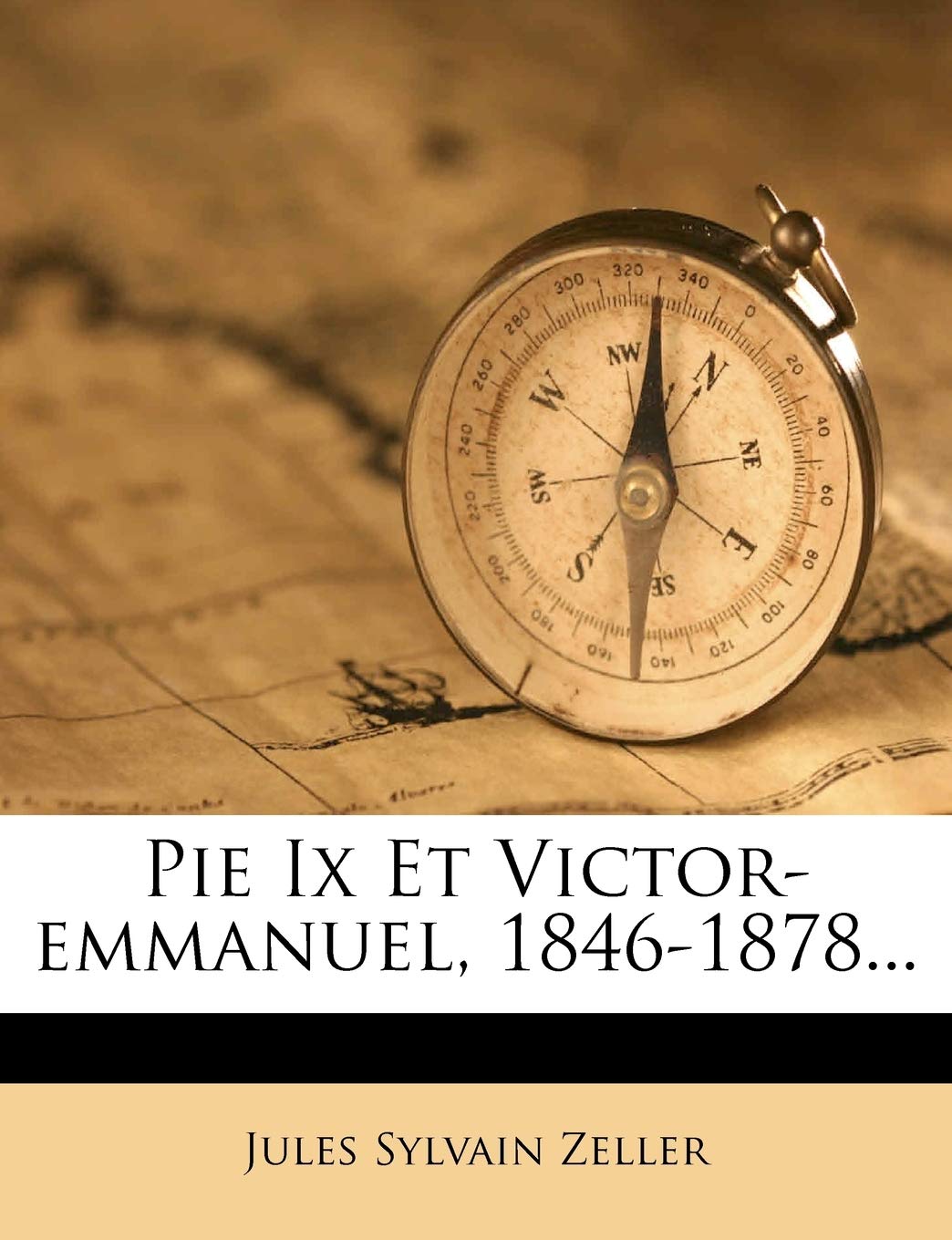 Pie IX Et Victor-Emmanuel, 1846-1878... book