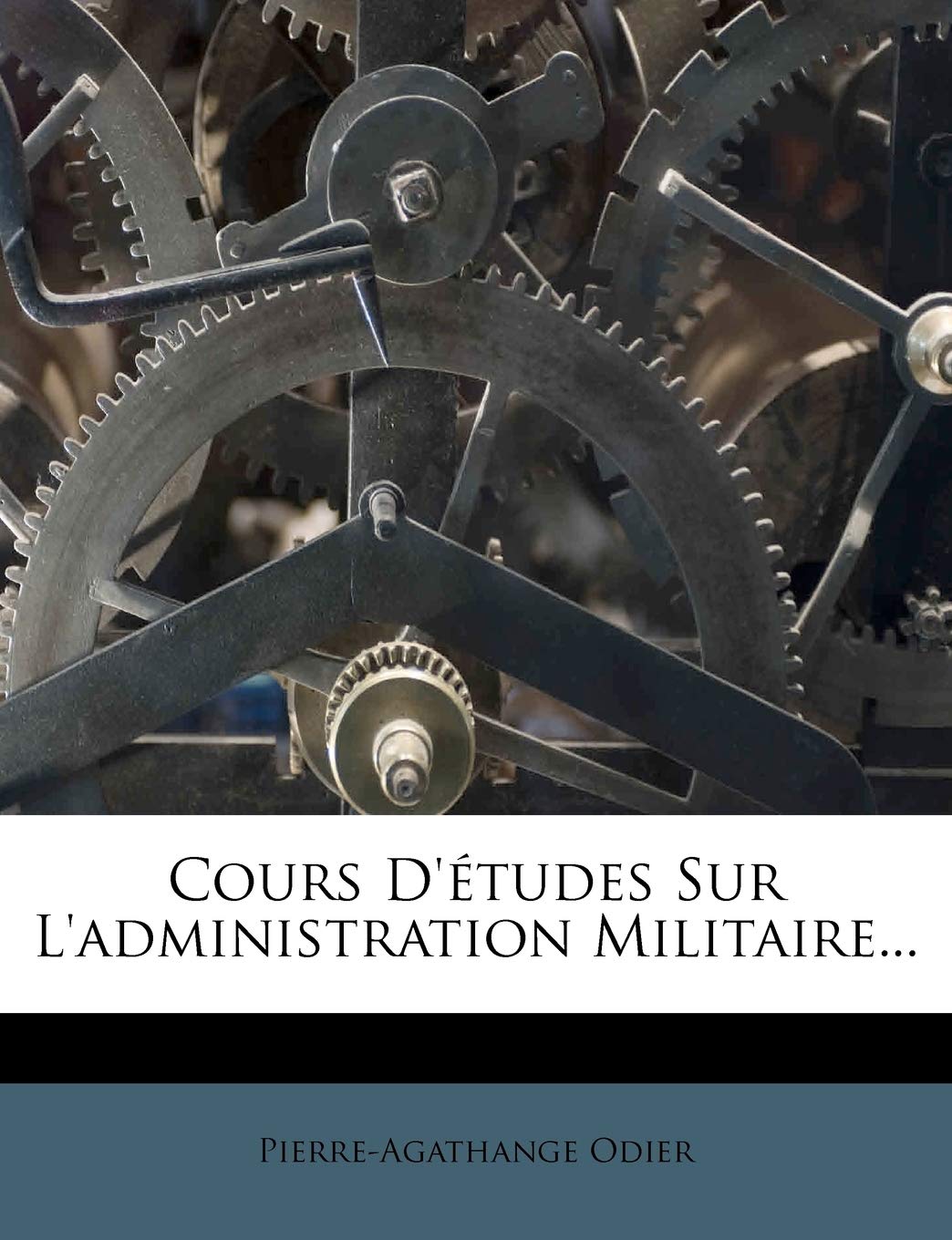 Cours D'Etudes Sur L'Administration Militaire... book
