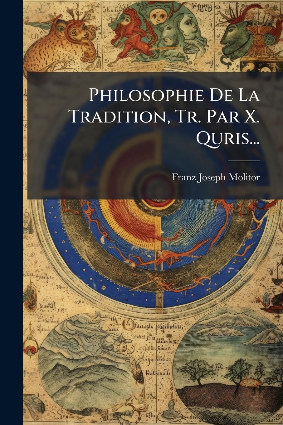 Philosophie de La Tradition, Tr. Par X. Quris... book