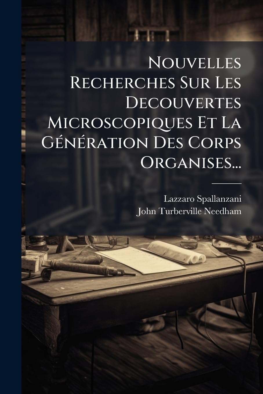 Nouvelles Recherches Sur Les Decouvertes Microscopiques Et La Generation Des Corps Organises... book