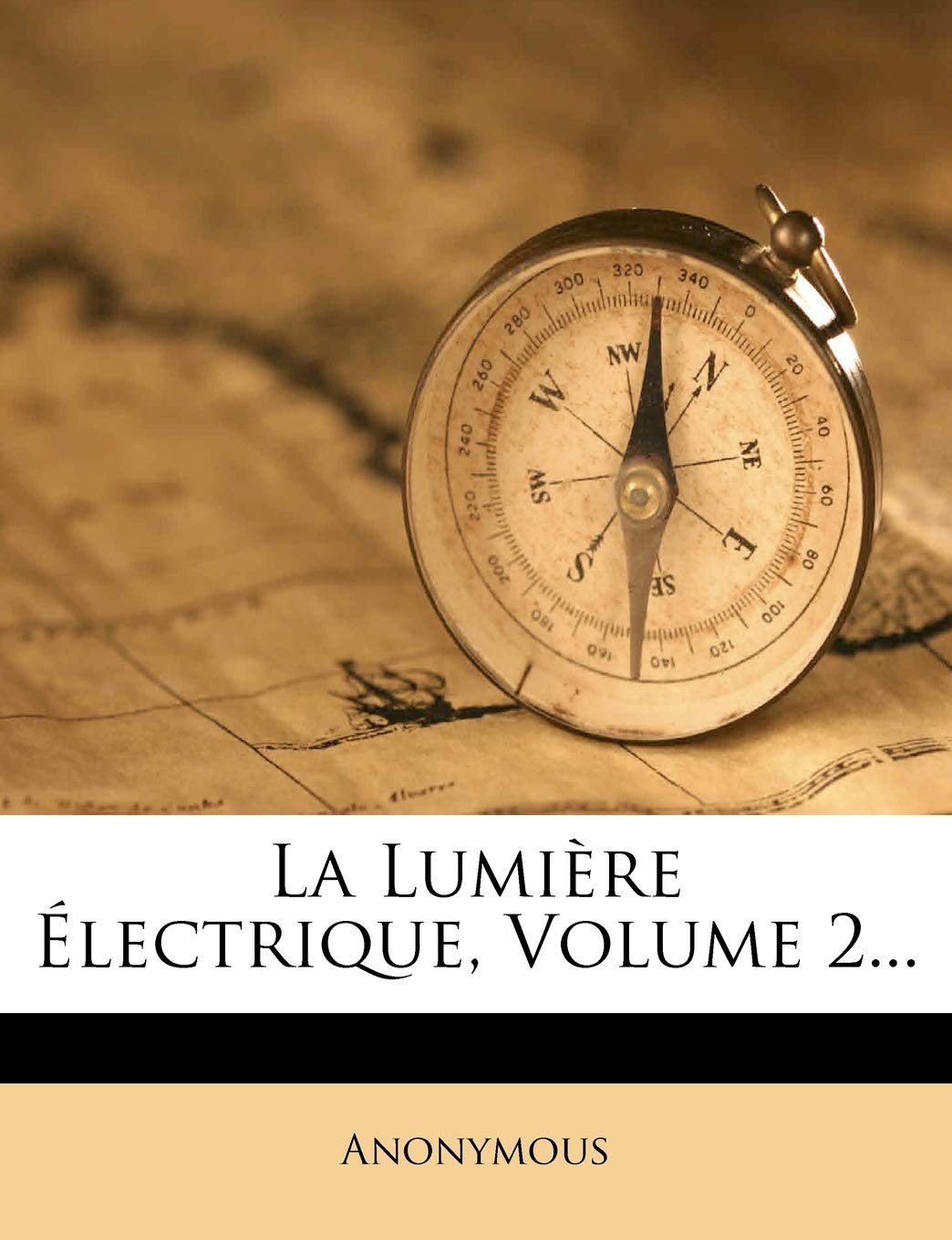 La Lumiere Electrique, Volume 2... Politics & History