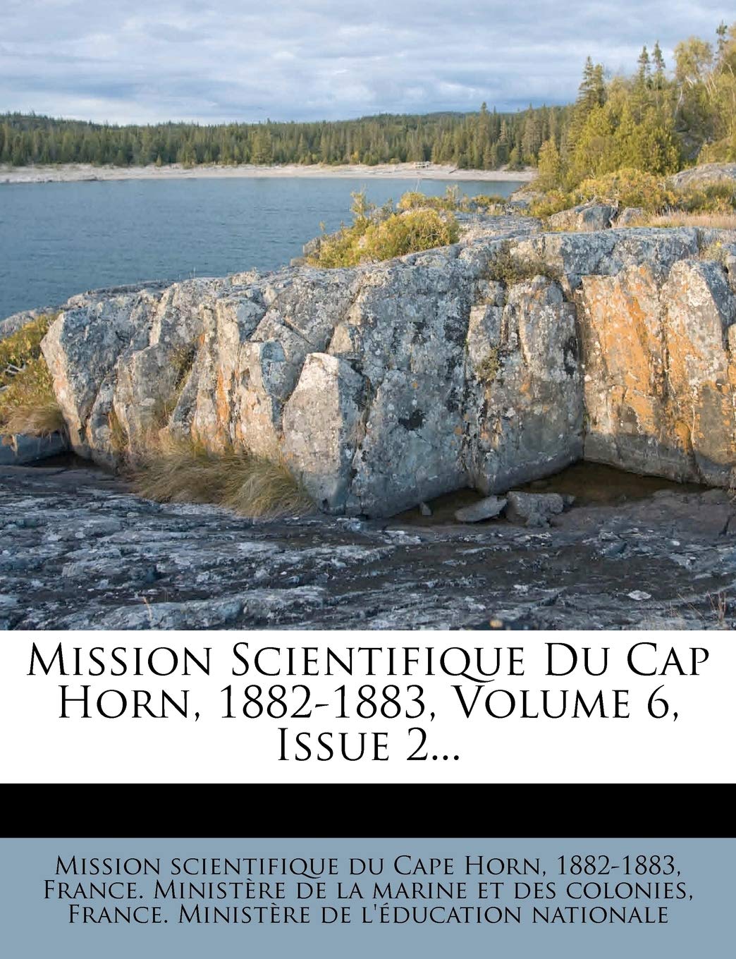 Mission Scientifique Du Cap Horn, 1882-1883, Volume 6, Issue 2... book