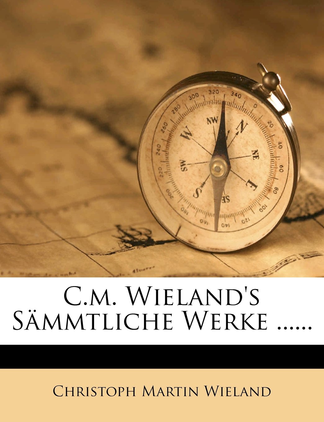 C.M. Wieland's Sammtliche Werke ...... Contemporary literature