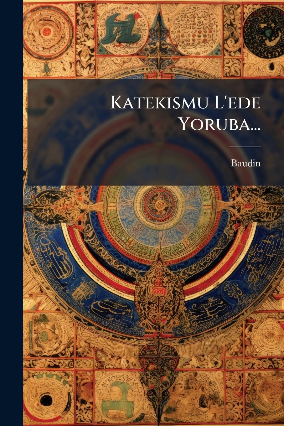 Katekismu L'ede Yoruba... book
