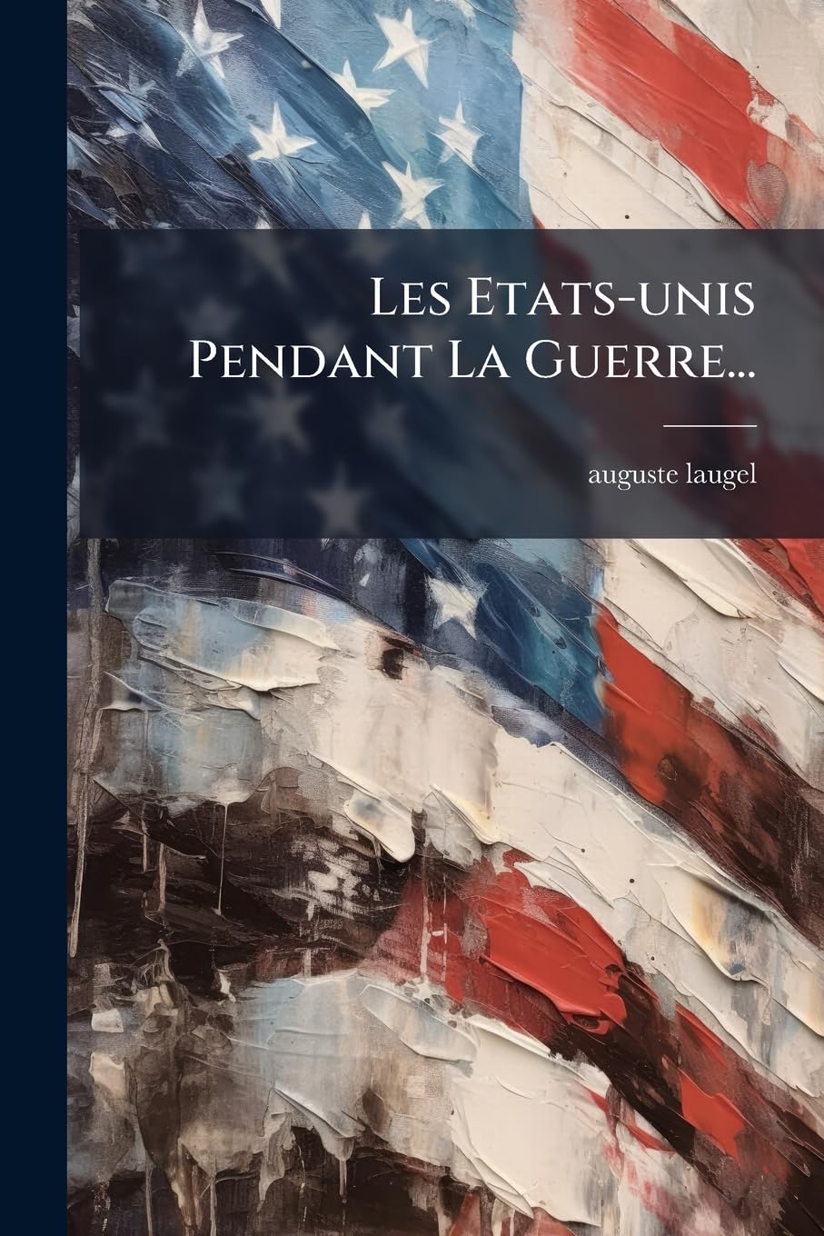 Les Etats-unis Pendant La Guerre... book