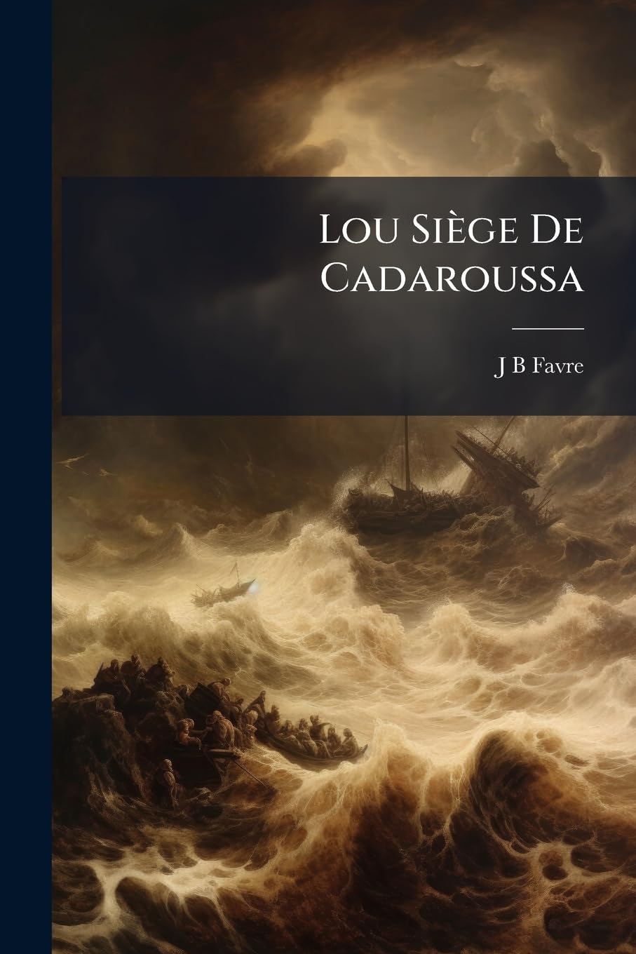 Lou Siège De Cadaroussa: Pouèmo Erouï-coumique... book