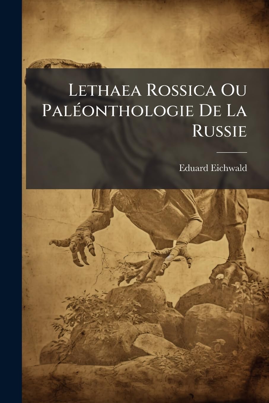 Lethaea Rossica Ou Paléonthologie De La Russie: Atlas De La 3e Partie (seule Parue) Du Lethaeca Rossica... book