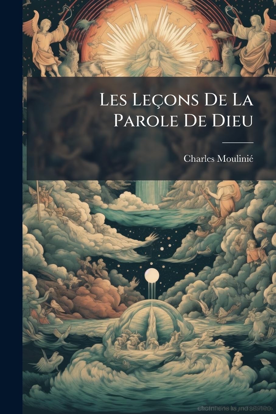 Les Lecons de La Parole de Dieu: Les Lecons de La Parole de Dieu Sur La Sanctification de L'Homme... book