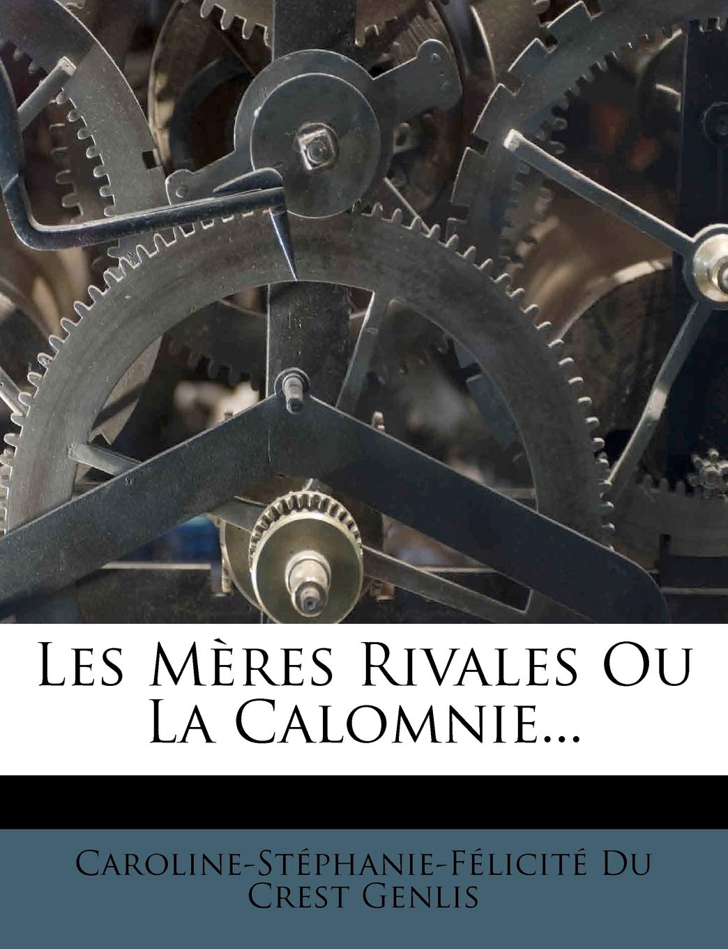 Les Mères Rivales Ou La Calomnie... book