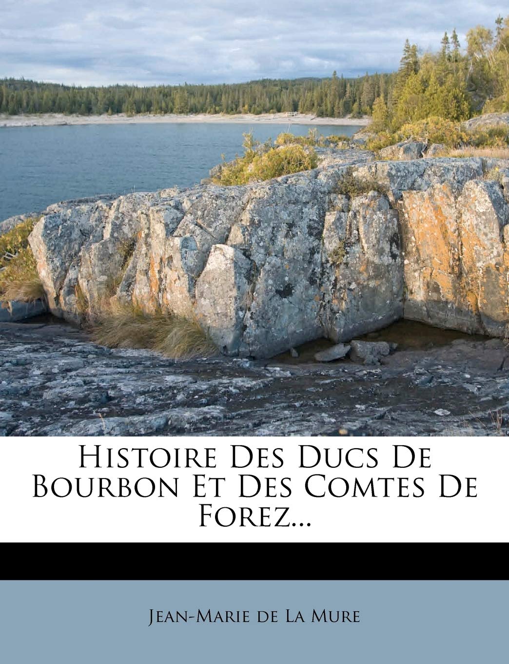 Histoire Des Ducs De Bourbon Et Des Comtes De Forez... book