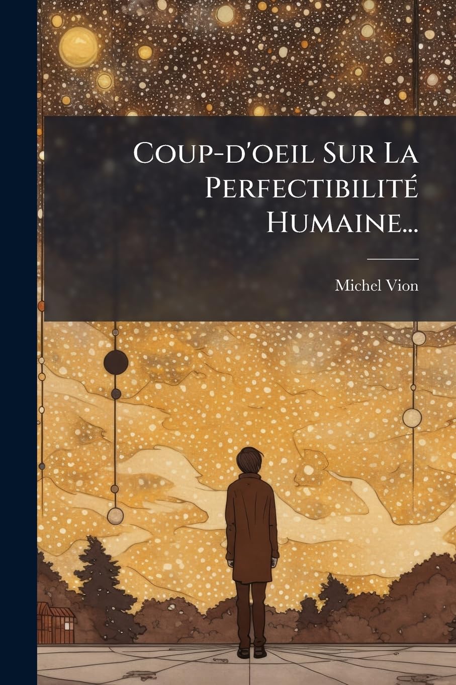 Coup-d'Oeil Sur La Perfectibilité Humaine... book