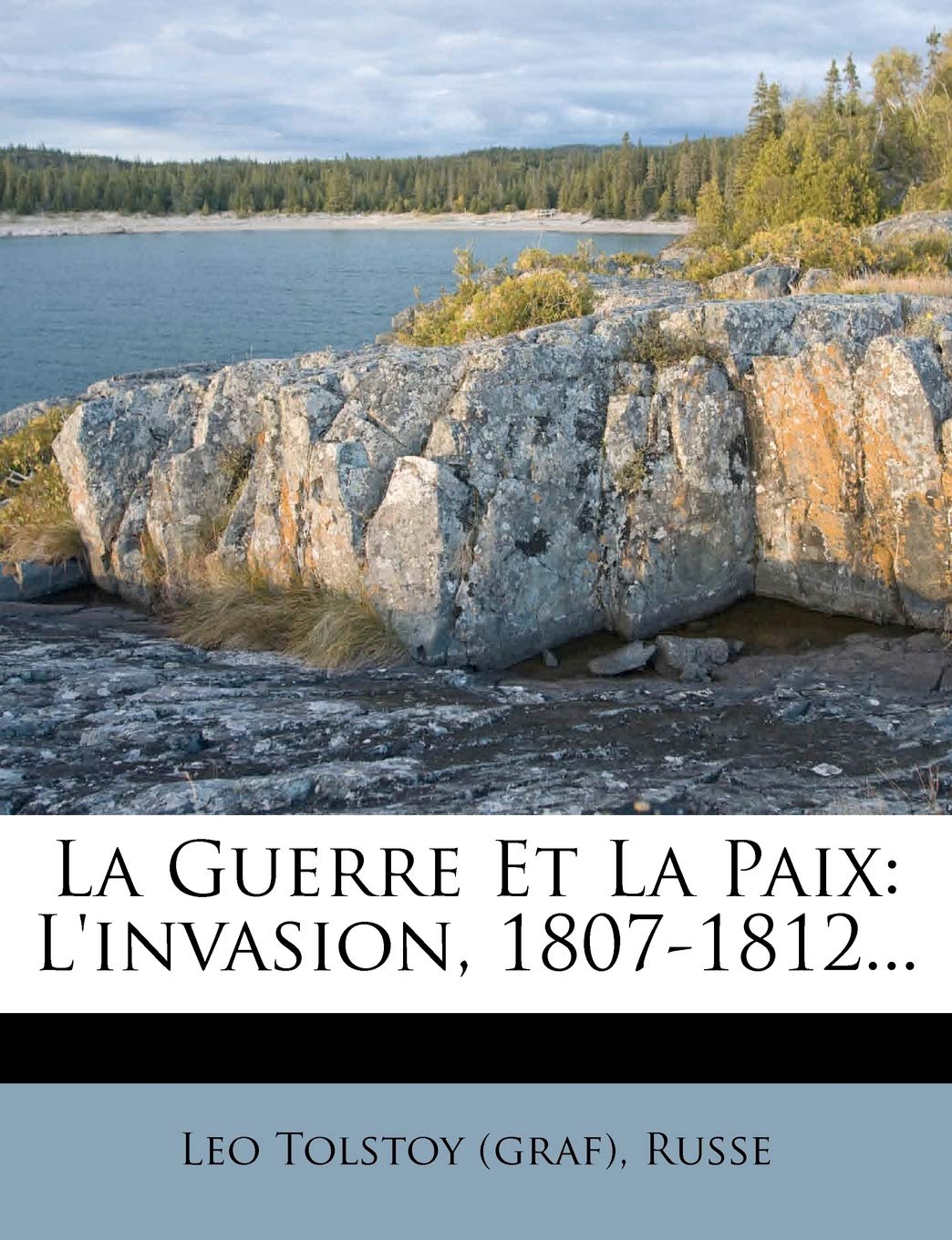 La Guerre Et La Paix: L'invasion, 1807-1812... book