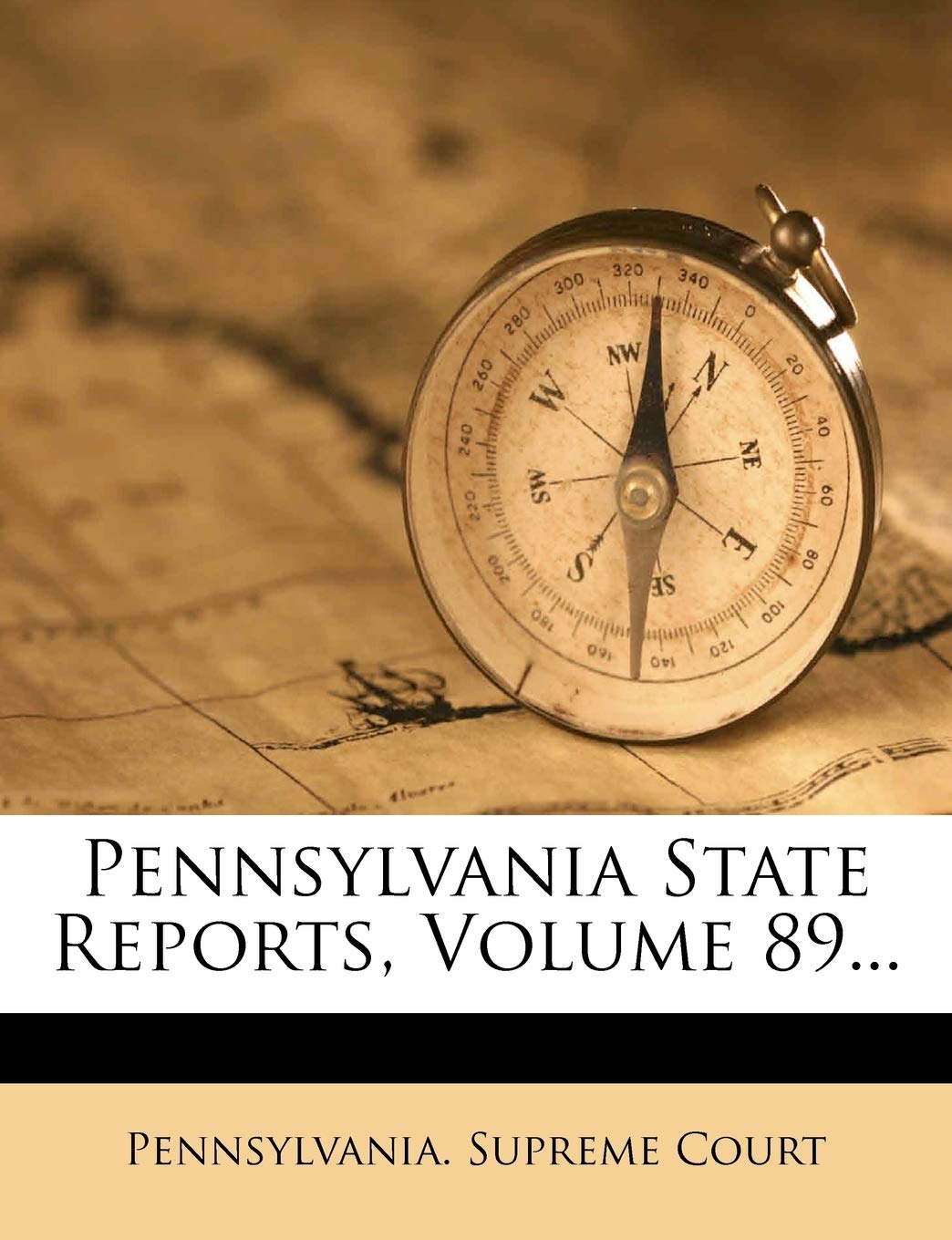 Pennsylvania State Reports, Volume 89... Politics & History