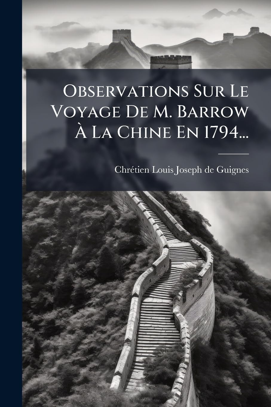 Observations Sur Le Voyage De M. Barrow À La Chine En 1794... book