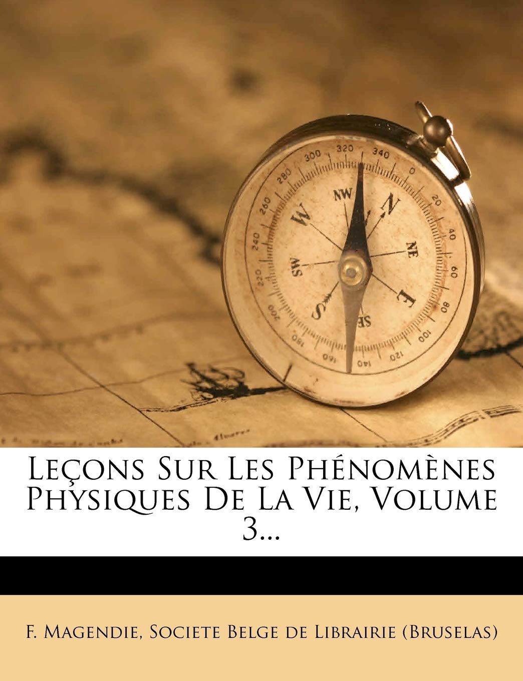 Lecons Sur Les Phenomenes Physiques de La Vie, Volume 3... book