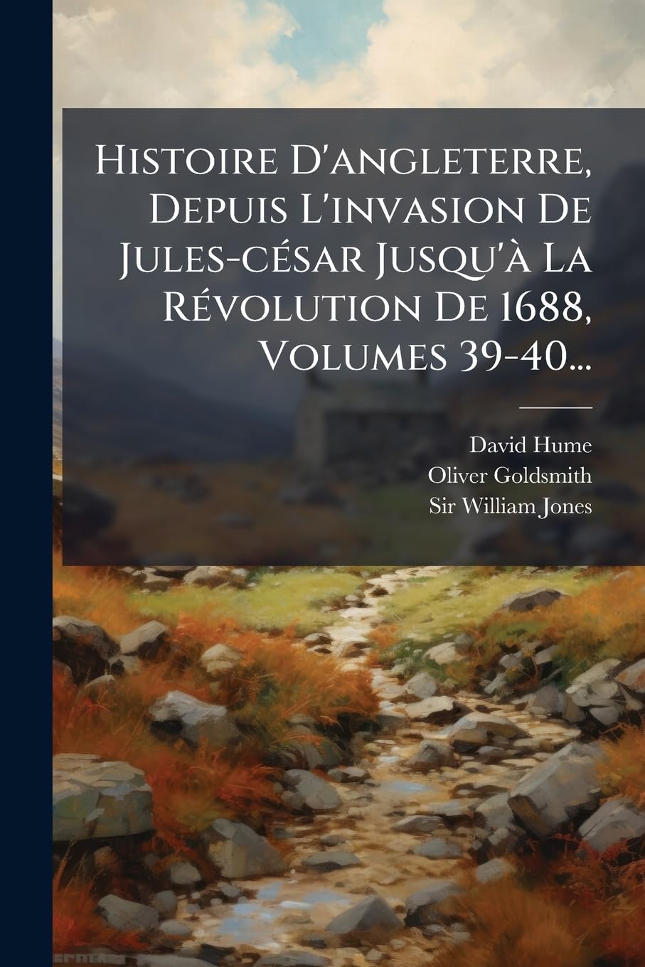 Histoire D'angleterre, Depuis L'invasion De Jules-césar Jusqu'à La Révolution De 1688, Volumes 39-40... book
