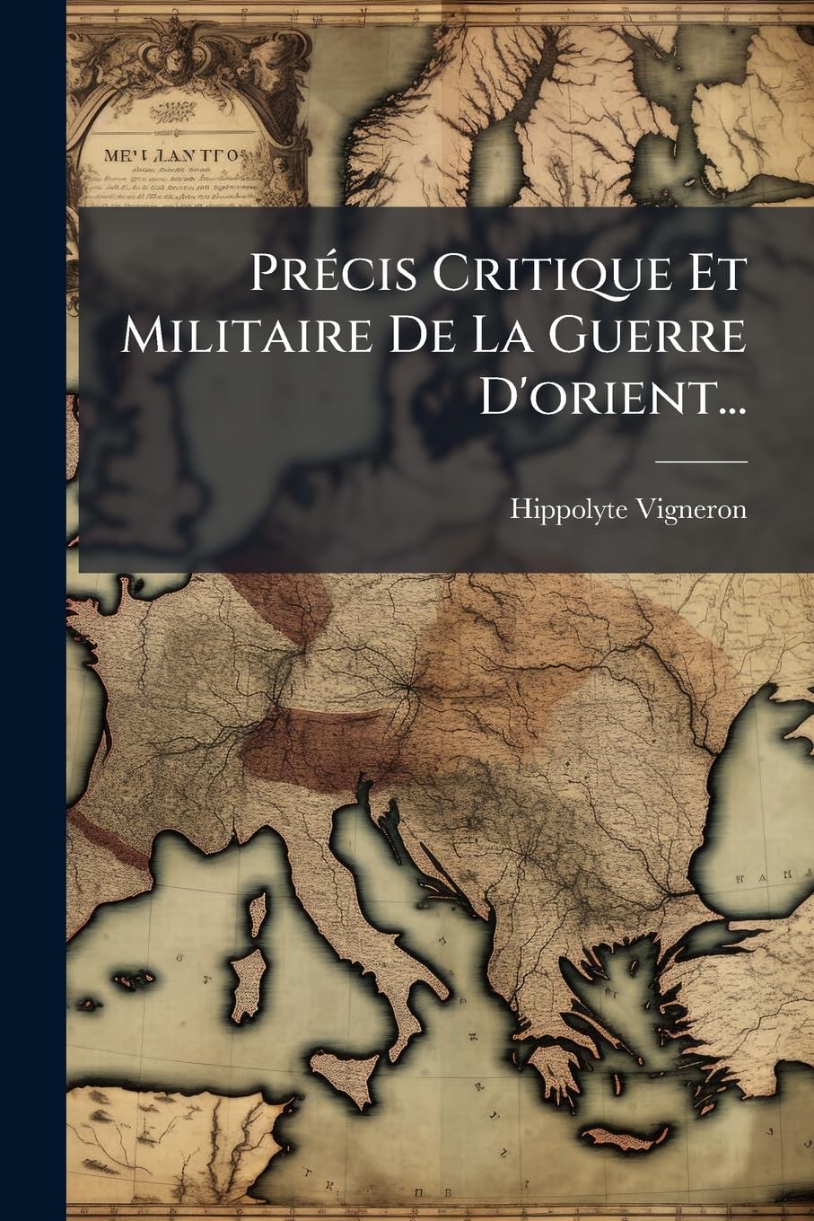 Précis Critique Et Militaire De La Guerre D'orient... book