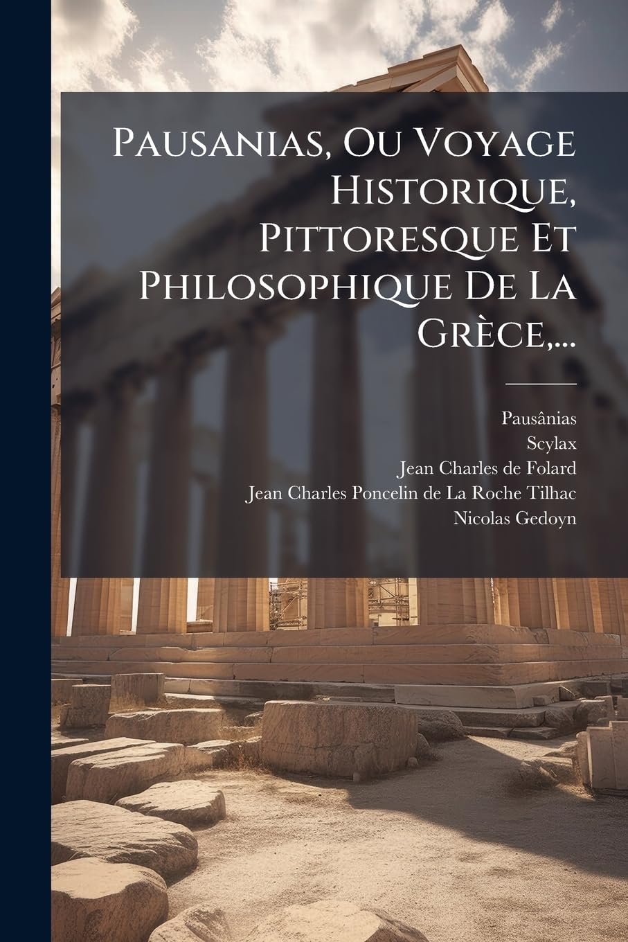 Pausanias, Ou Voyage Historique, Pittoresque Et Philosophique De La Grèce, ... book