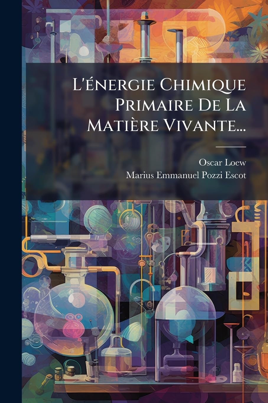 L'énergie Chimique Primaire De La Matière Vivante... book