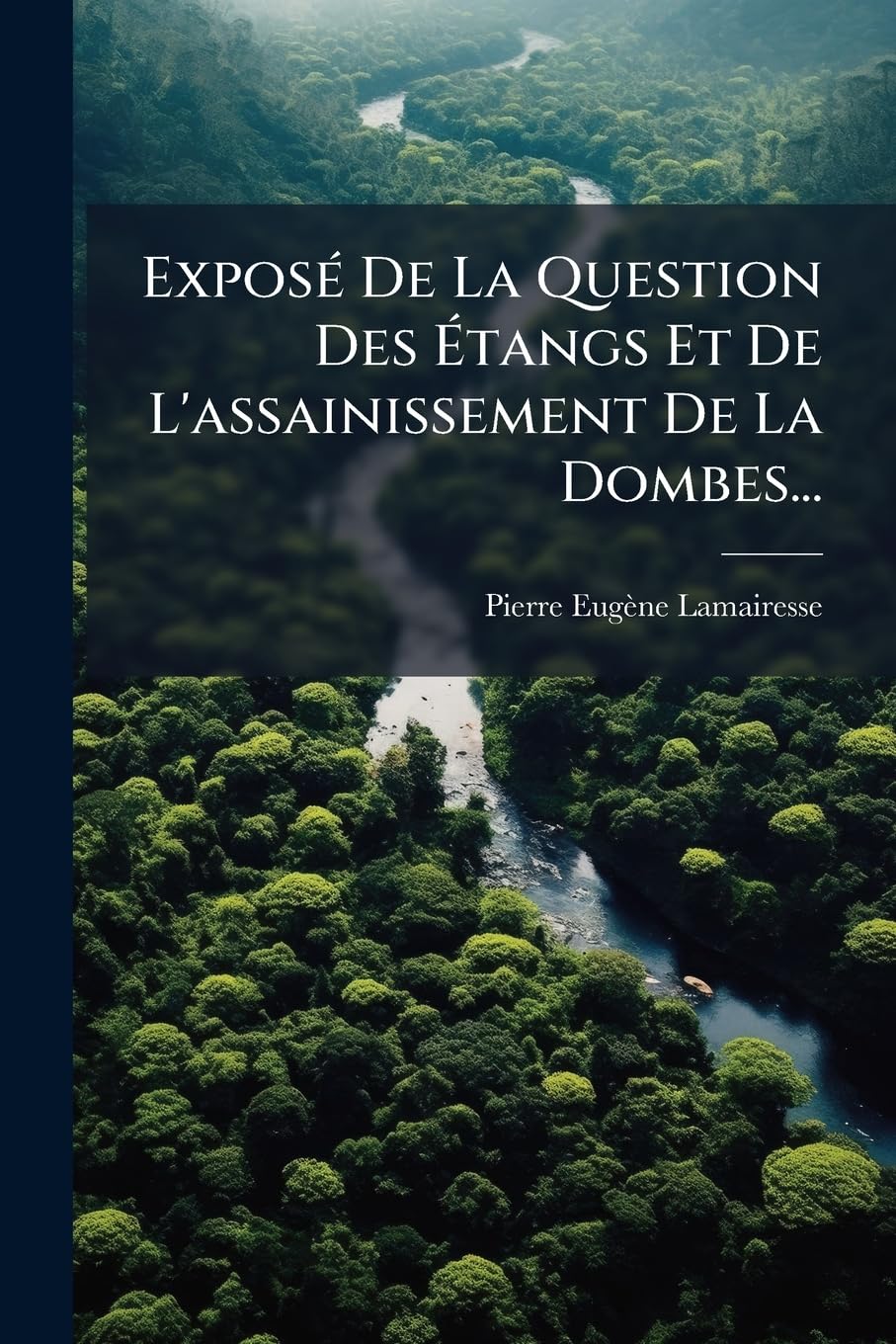 Exposé De La Question Des Étangs Et De L'assainissement De La Dombes... book