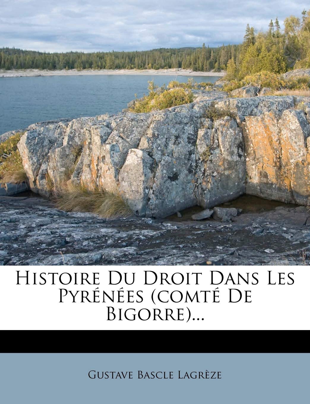 Histoire Du Droit Dans Les Pyrénées (comté De Bigorre)... book