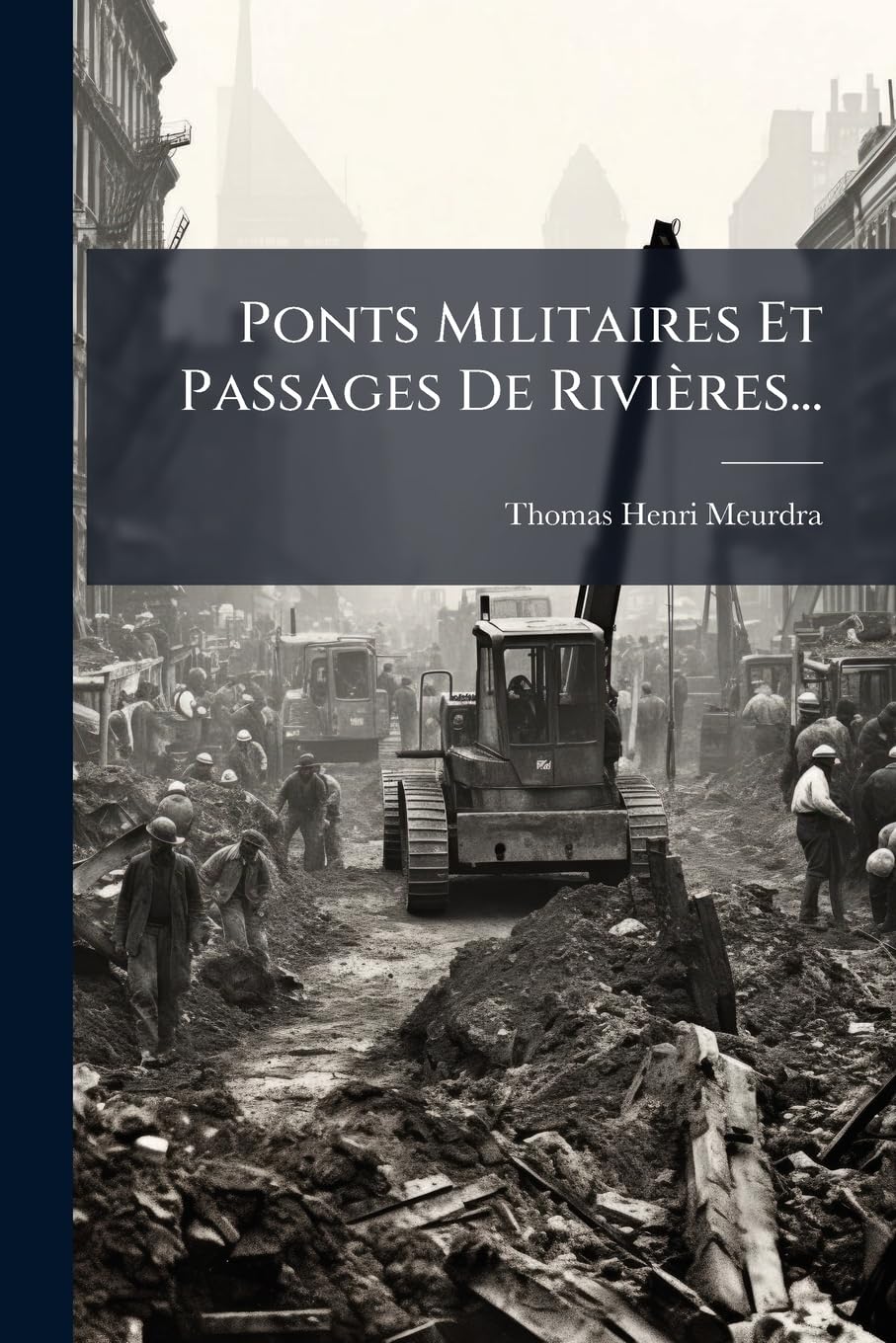 Ponts Militaires Et Passages De Rivières... book