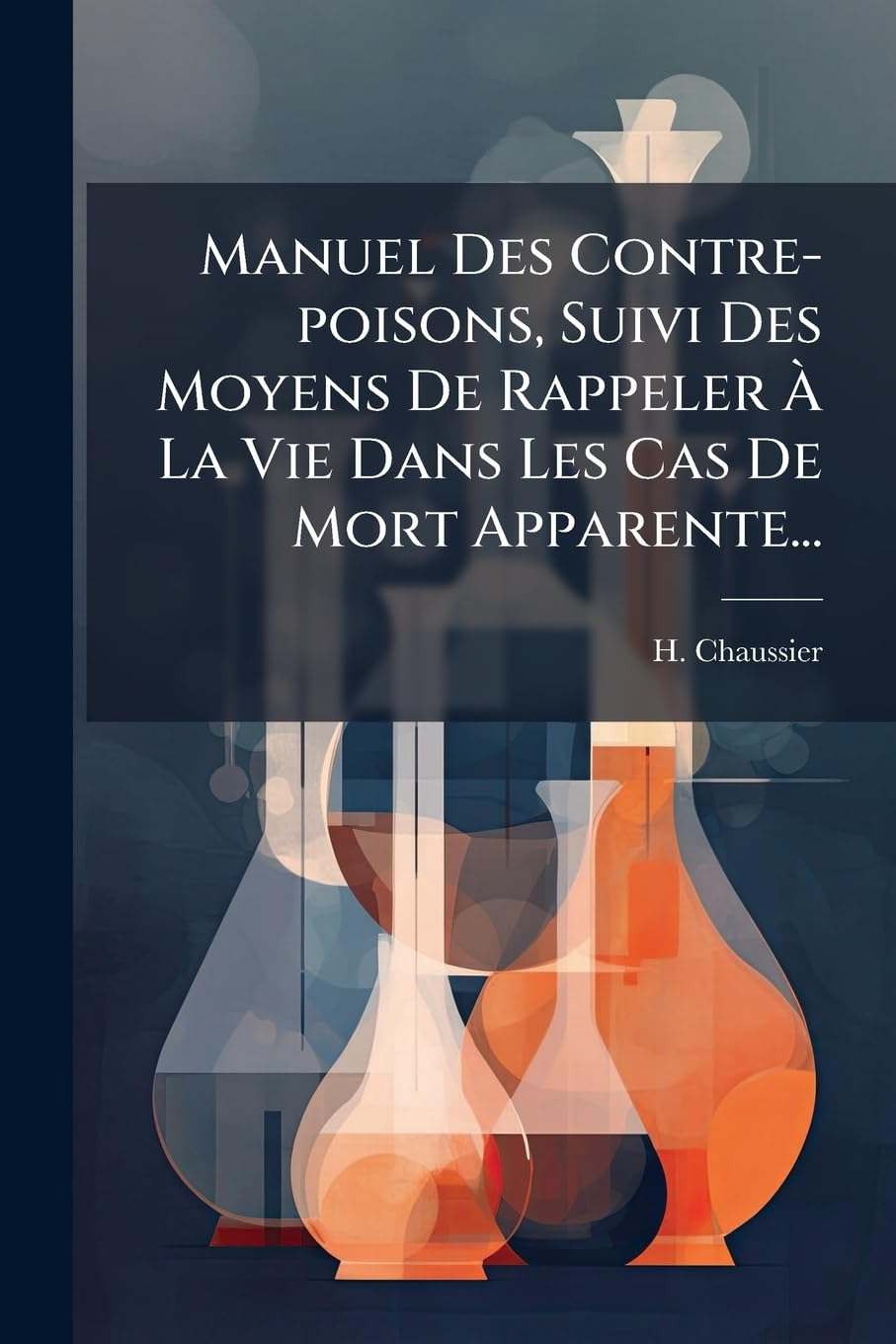 Manuel Des Contre-poisons, Suivi Des Moyens De Rappeler À La Vie Dans Les Cas De Mort Apparente... book