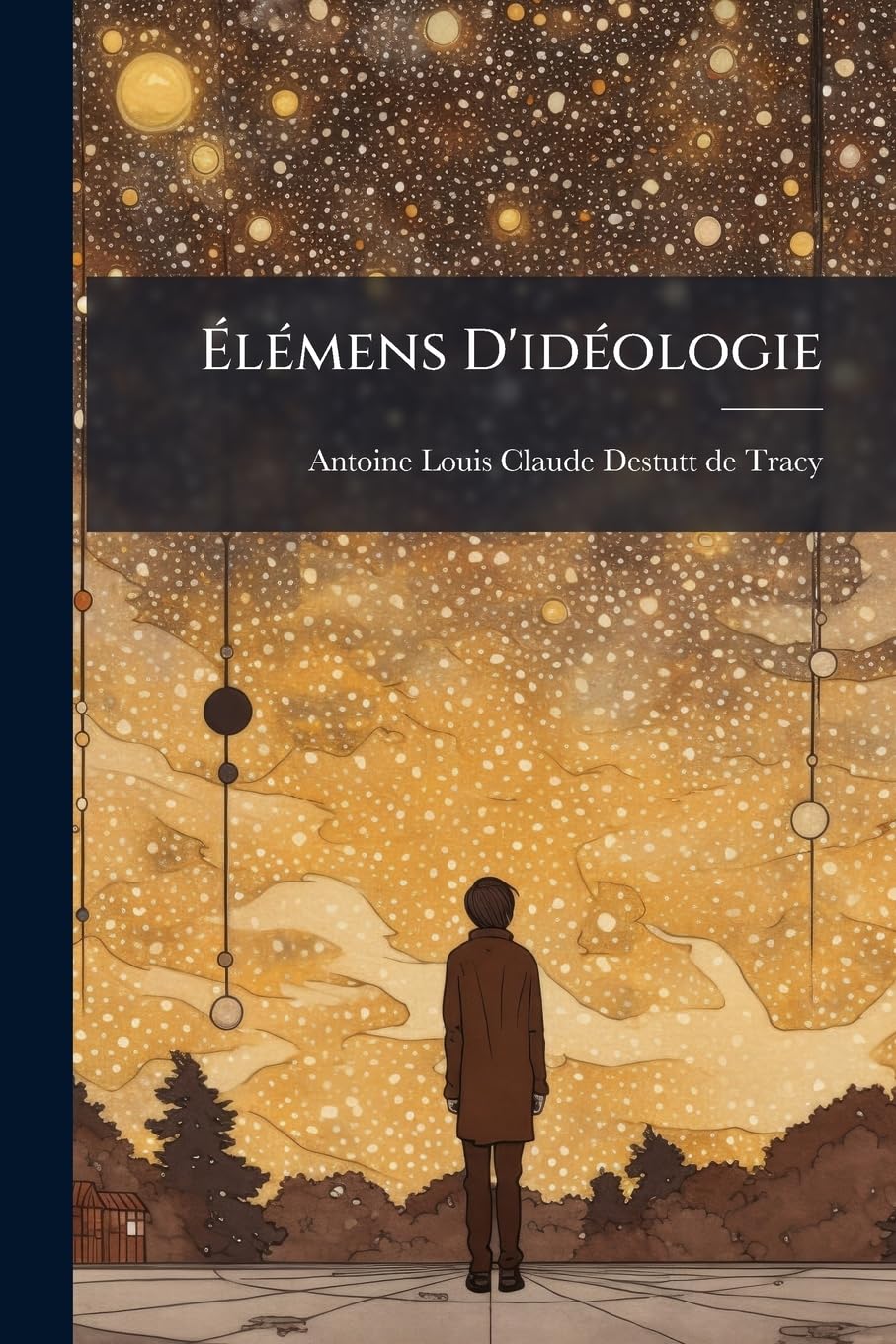 Elemens D'Ideologie: Grammaire... book
